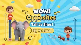 Opposites for Kids | Tall and Short | Big and Small | Learn Opposites
