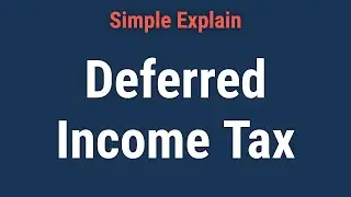 What Is Deferred Income Tax?