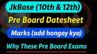 JKBOSE 10th & 12th - Pre Board Datesheet - Jkbose Summer Zone ,Why These pre Boards 2025-26 ??