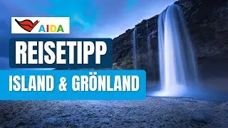 Reisetipp: AIDA Kreuzfahrt nach Island & Gr&ouml;nland mit AIDAluna