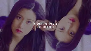 5 TEXT EFFECTS FOR VIDEOSTAR