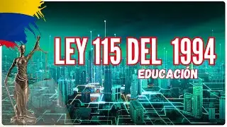 📚 Ley 115 del 1994 Educaci&oacute;n