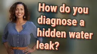How do you diagnose a hidden water leak?