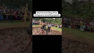 women wrestling Africa Uganda