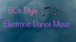 80s-style Electronic Dance Music