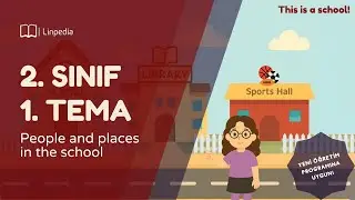 This is school! (2. Sınıf Yeni M&uuml;fredat : Theme 1-School Life: People and places in the school)