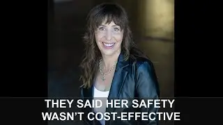 They Said Her Safety Wasn't Cost Effective   Catherine Mattice with Jane Applegath