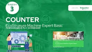 Instruksi Counter di EcoStruxure Machine Expert - Basic  | Belajar PLC Schneider Bagian 3