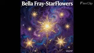 Bella Fray-StarFlowers-9 The Stars In Heaven (Mallsoft Mix 1)