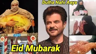 Nikah Se Pehle Ladka Hua Physical, Anil Kapoor Ne Eid Mubarak Bola, Hyderabad Milad Juloos 