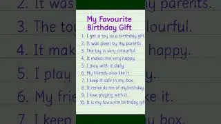 10 Lines Essay on My Favourite Birthday Gift | Notebook Handwriting Shorts