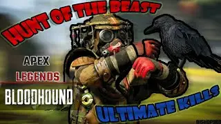 APEX LEGENDS  ULTIMATE KILLS - EPISODE 1 - Bloodhound