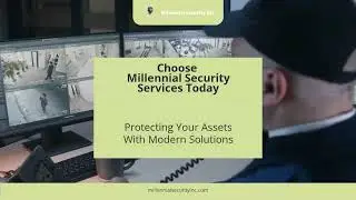 Why Choose Millennial Security Services Today