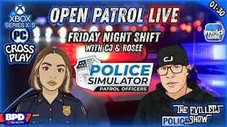 📺🎮🚨BPD Open Patrol LIVE!🚨Friday Night Shift w/CJ & Rosee💥01/30💥#PoliceSimulator