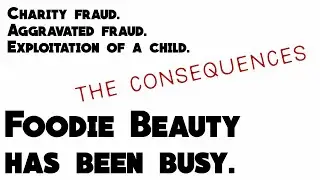 Foodie Beauty's Charity Fraud: Truth & Consequences