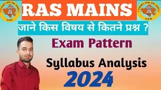 Ras Mains Exam Pattern & Syllabus Analysis 2024🔥