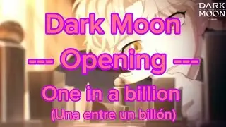 Dark Moon: The Blood Altar Opening One in a Billion 『Sub Espa&ntilde;ol, Romaji y Kanji』【Color Lyrics】