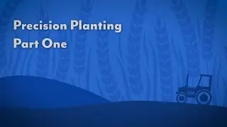 Precision Planting Part One