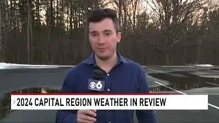 Sam Coplin 1/1/25 2024 Capital Region Weather Review