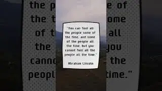 You can't fool all the people all the time