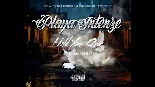 PLAYA INTENZE - HOLD YOUR OWN FT. ELIJAH THOMAS (PROD. BY XARBEATS, SOLO GUITAR BY ELIJAH THOMAS)