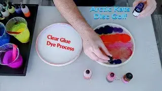 Disc Dyeing - Clear Glue Dye Process | Arctic Kats Disc Golf