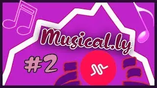 Популярные песни Musical.ly #2