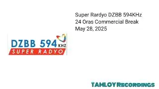 DZBB - 24 Oras Commercial Break (May 28, 2025)