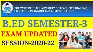 WBUTTEPA  B.Ed. SEM-3 exam update | session-2020-22