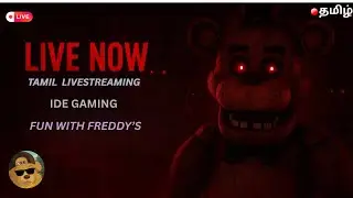 ide  is live ! with five night at freddy's & counter strike2 tamil livestraming 🔴 part 2