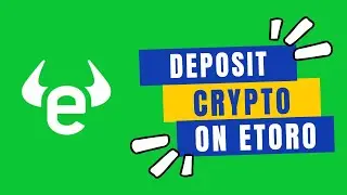 How to Deposit Crypto on Etoro in 2024?