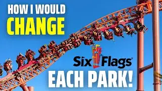 How I Would CHANGE Each Six Flags Park!