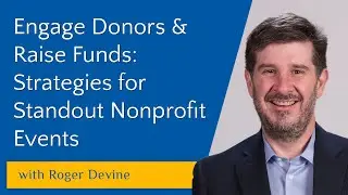 Tips for Event Fundraising in 2025 with Roger Devine | Ep 310