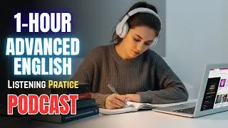 (1 Hour) English Listening Challenge || Advanced English Listening Practice