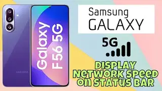 Samsung Galaxy F56 Tips: Display Network Speed on Status Bar for Easy Monitoring