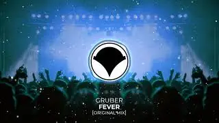 Gruber - Fever (Original Mix)