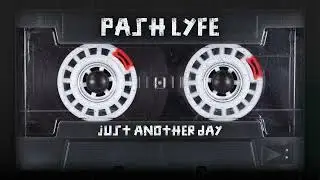 Pash Lyfe - Just Another Day (prod. Epo) (2019)