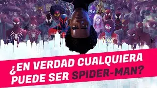 ACROSS THE SPIDER-VERSE y la Filosofía de ser Spider-Man