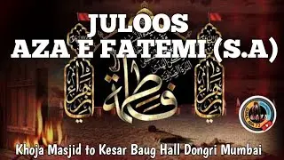Juloos e Aza e Fatemi s.a|Khoja Masjid to Kesar Baug Hall Dongri Mumbai