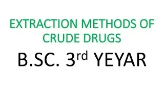 extraction method of crude drugs ।। bsc 3rd year science. ।। bdc III year ।। detail about extraction