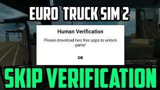 Euro Truck Simulator 2 Skip Verification With Proof 100% Working