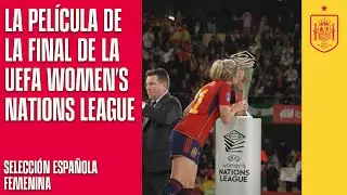 La película de la final de la UEFA Women's Nations League | 🔴 SEFUTBOL