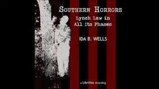 Southern Horrors Lynch Law In All Its Phases by Ida B  Wells #audiobook
