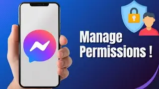 How to Manage Facebook Messenger Permissions on Android (2025 Step-by-Step Guide)