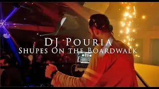 Shupes On The Boardwalk -DJ Pouria