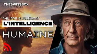 L’EXTRAORDINAIRE HUMANITÉ | Intuition, foi et discernement | Philippe Guillemant