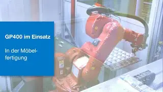 Handhabungstechnik - GP400 in der M&ouml;belfertigung