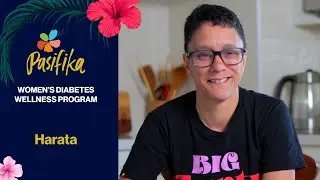 Pasifika Women&rsquo;s Diabetes Wellness &ndash; Harata&rsquo;s Story