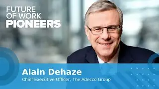 Ален Деаз: Будущее работы в Adecco Group | Подкаст Future of Work Pioneers №37