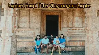 Explore Hampi &ndash; The Vijayanagara Empire | UNESCO World Heritage Site